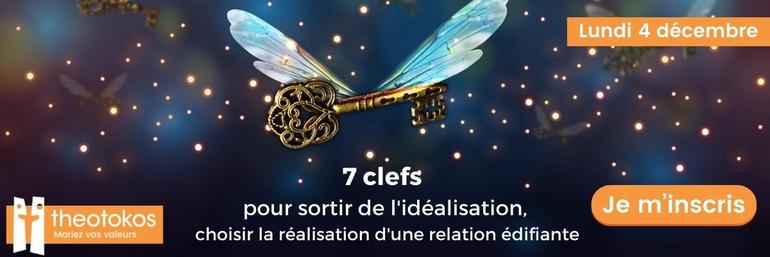 7 clefs pour sortir de l'idéalisation