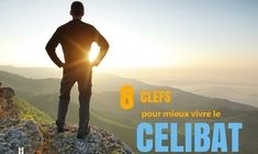 8 clefs pour mieux vivre votre célibat