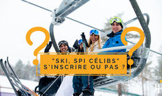 Les séjours "Ski, Spi, Célibs" auront-ils lieu ?